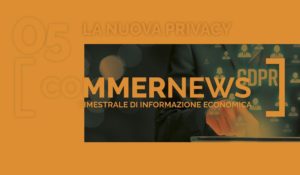 Privacy: con il GDPR cambiamenti dal 25 maggio 2018